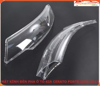 Mặt kính đèn pha ô tô  Kia Cerato Forte 2009-2013